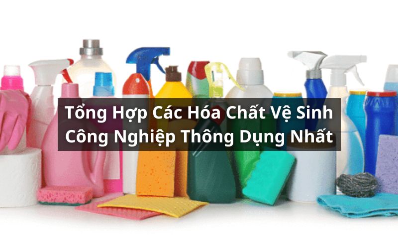 hóa chất vệ sinh công nghiệp