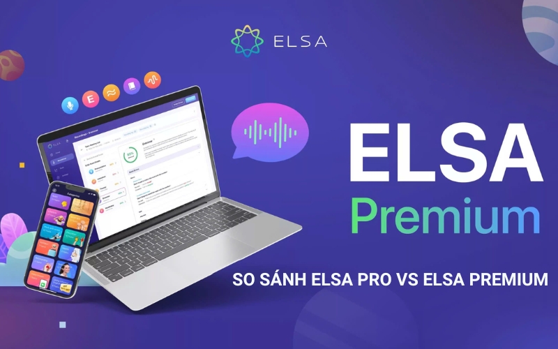 so sánh elsa pro và elsa premium
