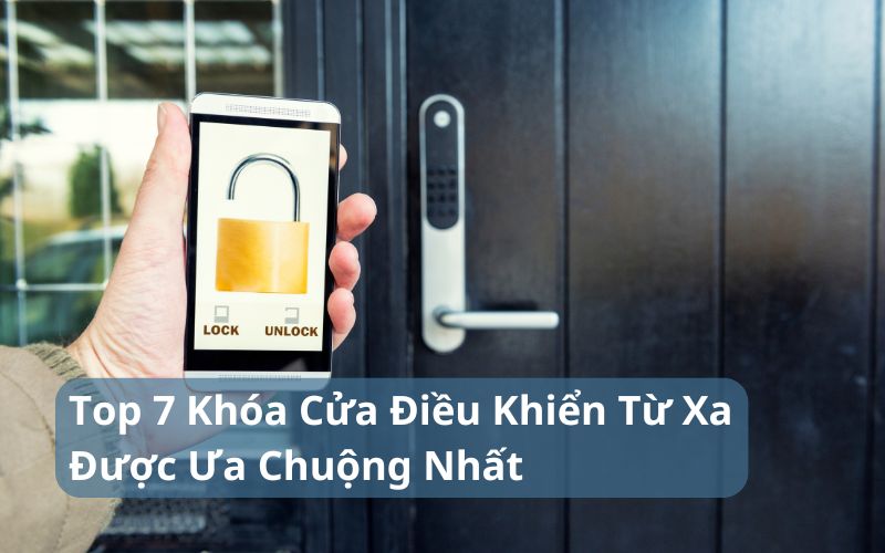 top khóa cửa điều khiển từ xa