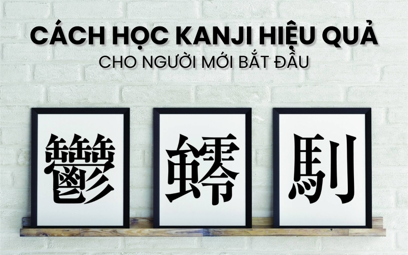 cách học Kanji hiệu quả